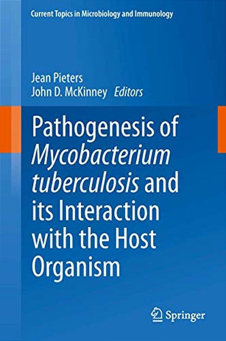 Pathogenesis Of Mycobacterium Tuberculosis And Its Interaction With The Host Organism-..