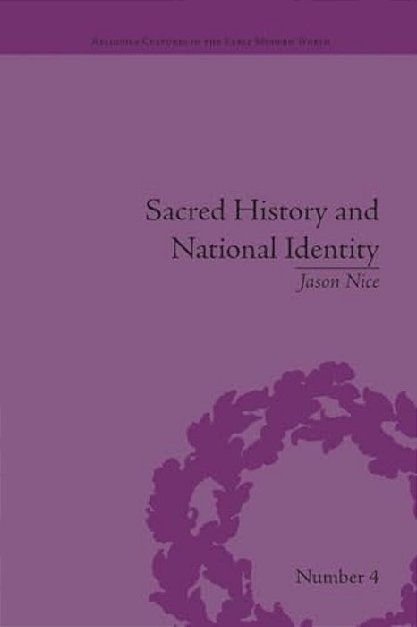 Sacred History And National Identity: Comparisons Between Early Modern Wales And Brittany-..
