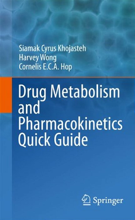 Drug Metabolism And Pharmacokinetics Quick Guide-..