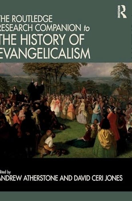 The Routledge Research Companion To The History Of Evangelicalism-..