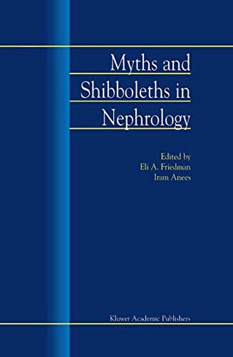 Myths And Shibboleths In Nephrology-..