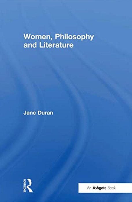 Women, Philosophy And Literature-..