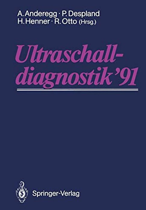 Ultraschalldiagnostik '91: Drei-Länder-treffen Lausanne-..