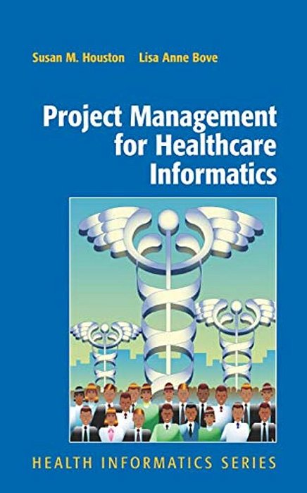 Project Management For Healthcare Informatics-..