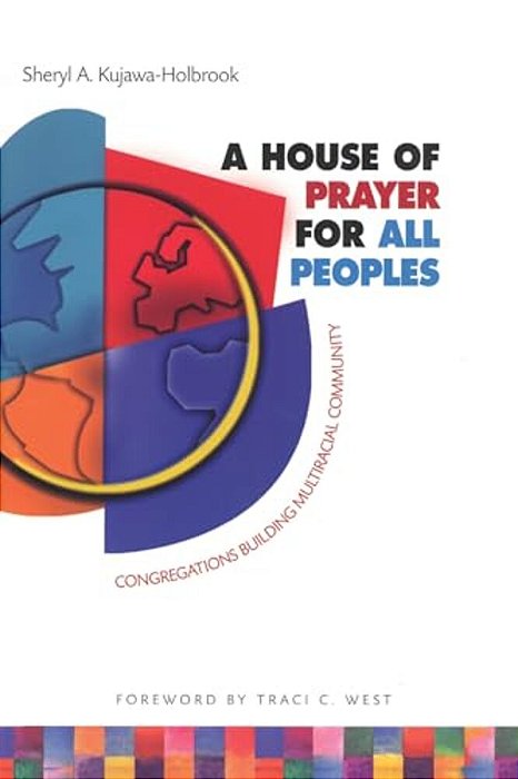 House Of Prayer For All Peoples: Congregations Building Multiracial Community-..