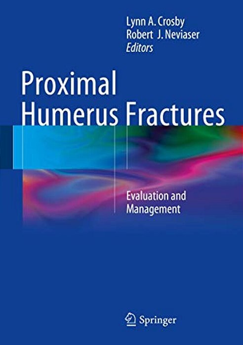 Proximal Humerus Fractures: Evaluation And Management-..
