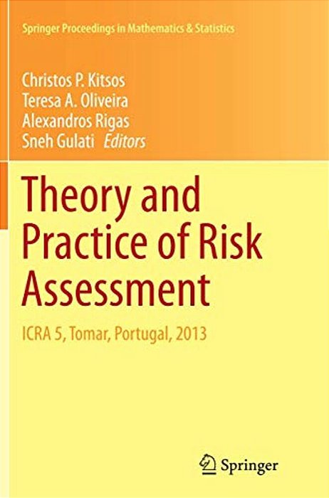 Theory And Practice Of Risk Assessment: Icra 5, Tomar, Portugal, 2013-..