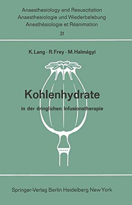 Kohlenhydrate In Der Dringlichen Infusionstherapie: Bericht Über Das Hanns Baur-Gedächtnis-symposion Am 13. Und 14. Oktober 1967 In Mainz-..