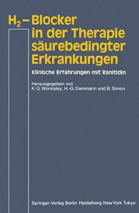 H2-Blocker In Der Therapie Säurebedingter Erkrankungen: Klinische Erfahrungen Mit Ranitidin-..