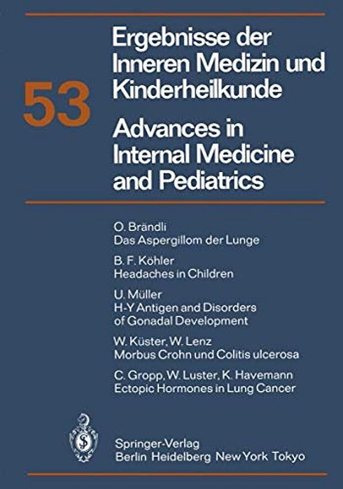 Ergebnisse Der Inneren Medizin Und Kinderheilkunde/Advances In Internal Medicine And Pediatrics: Neue Foige-..