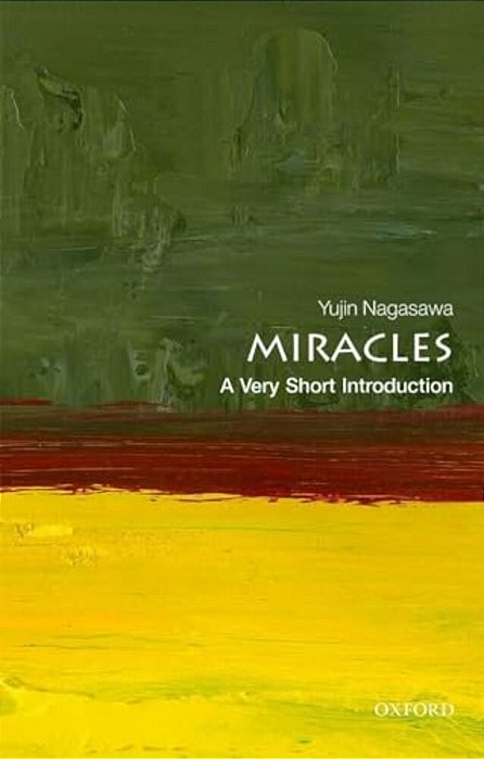 Miracles: A Very Short Introduction-..