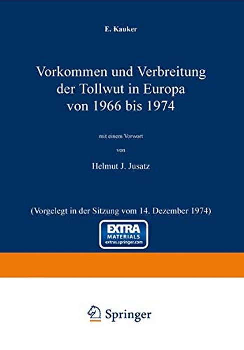 Vorkommen Und Verbreitung Der Tollwut In Europa Von 1966 Bis 1974: Vorgelegt In Der Sitzung Vom 14. Dezember 1974-..