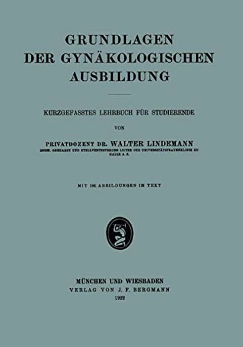 Grundlagen Der Gynäkologischen Ausbildung: Kurzgefasstes Lehrbuch Für Studierende-..