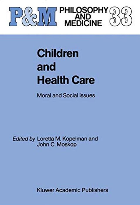 Children And Health Care: Moral And Social Issues-..