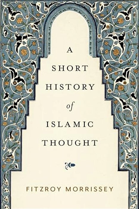 A Short History Of Islamic Thought-..