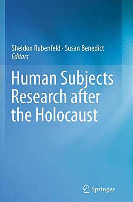 Human Subjects Research After The Holocaust-..