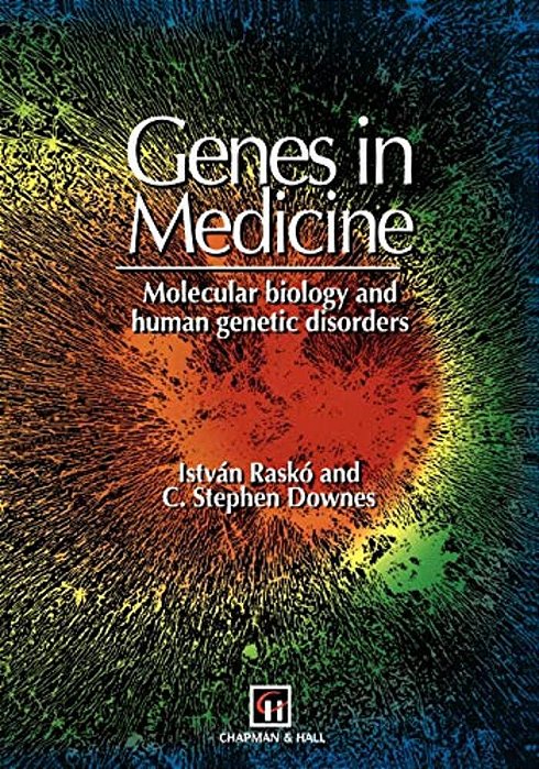 Genes In Medicine: Molecular Biology And Human Genetic Disorders-..