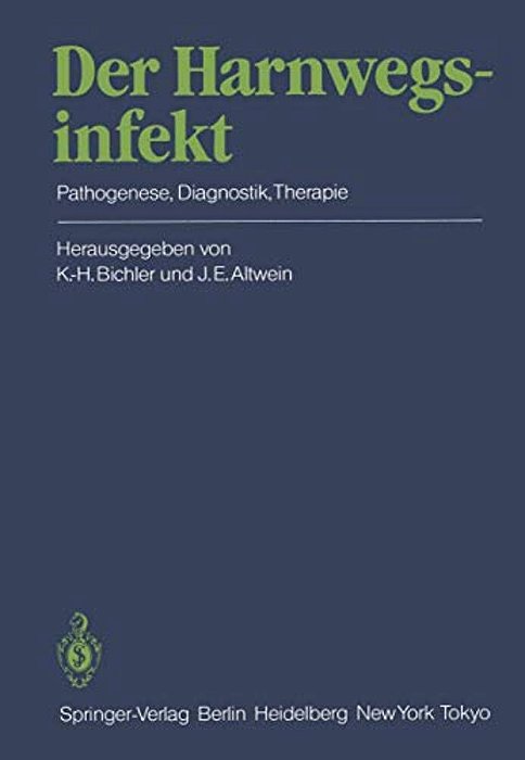 Der Harnwegsinfekt: Pathogenese, Diagnostik, Therapie-..