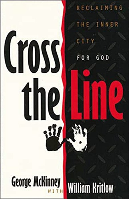 Cross The Line: Reclaiming The Inner City For God-..