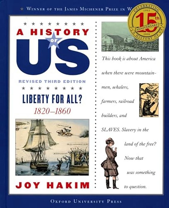 A History Of US: Liberty For All?: 1820-1860A History Of US Book Five-..