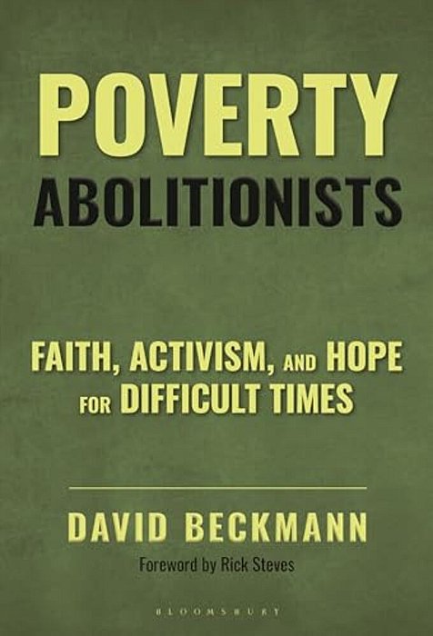 Poverty Abolitionists: Faith, Activism, And Hope For Difficult Times-..