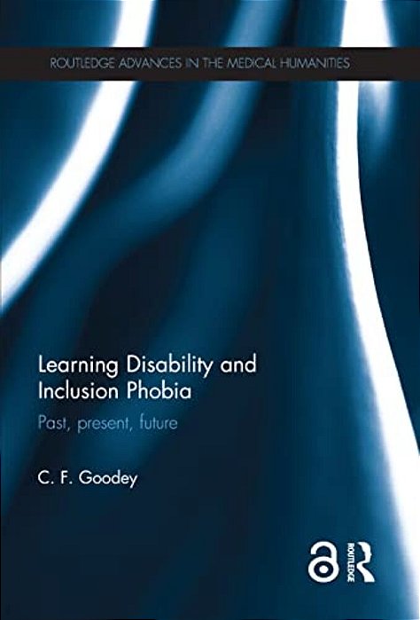 Learning Disability And Inclusion Phobia: Past, Present, Future-..