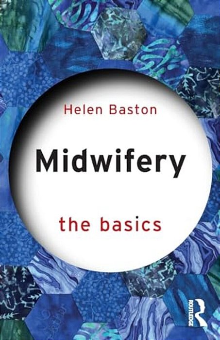 Midwifery: The Basics-..