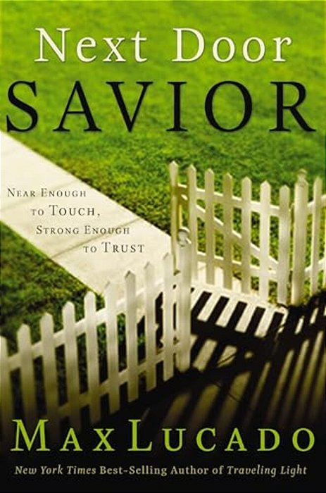 Next Door Savior: Near Enough To Touch, Strong Enough To Trust-..