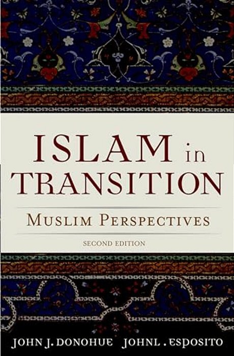 Islam In Transition: Muslim Perspectives-..