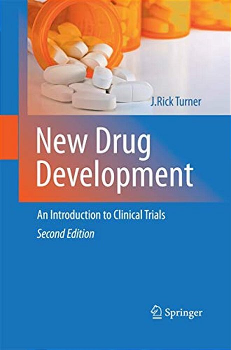 New Drug Development: An Introduction To Clinical Trials: Second Edition-..