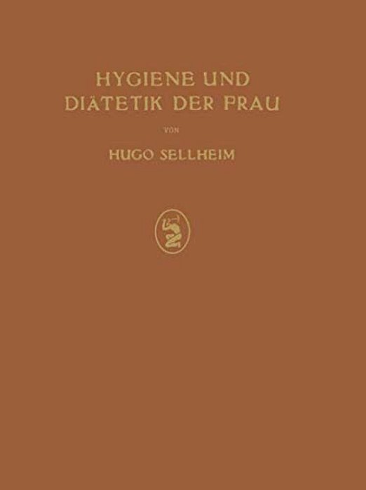 Hygiene Und Diätetik Der Frau-..