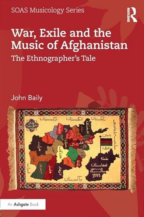 War, Exile And The Music Of Afghanistan: The Ethnographer's Tale-..