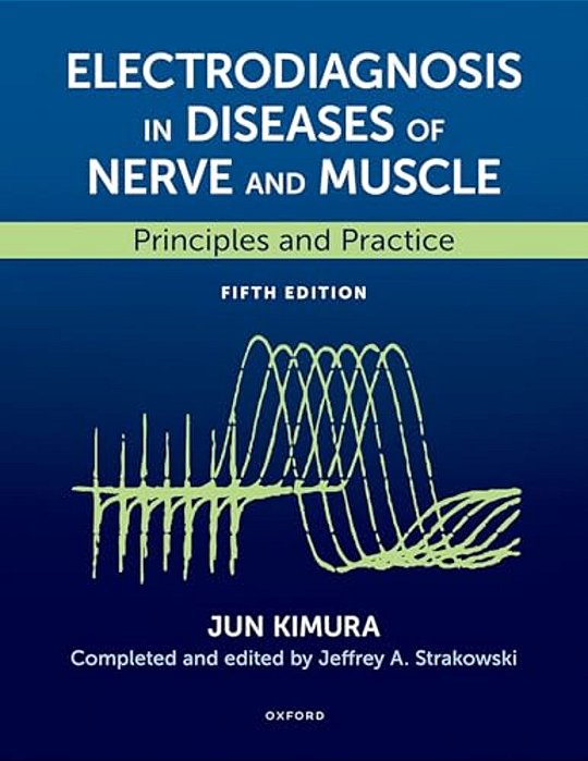 Electrodiagnosis In Diseases Of Nerve And Muscle: Principles And Practice-..