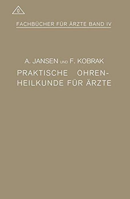 Praktische Ohrenheilkunde Für Ärzte-..