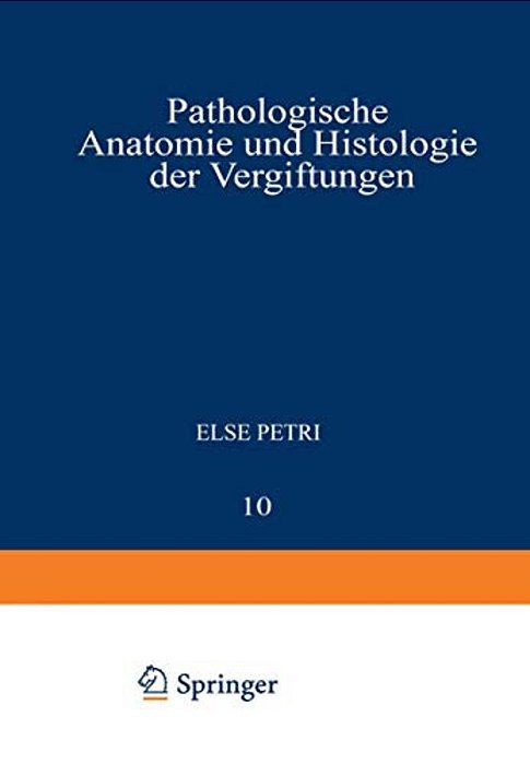 Pathologische Anatomie Und Histologie Der Vergiftungen-..