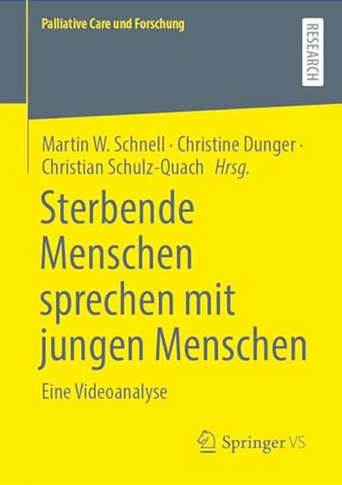 Sterbende Menschen Sprechen Mit Jungen Menschen: Eine Videoanalyse-..