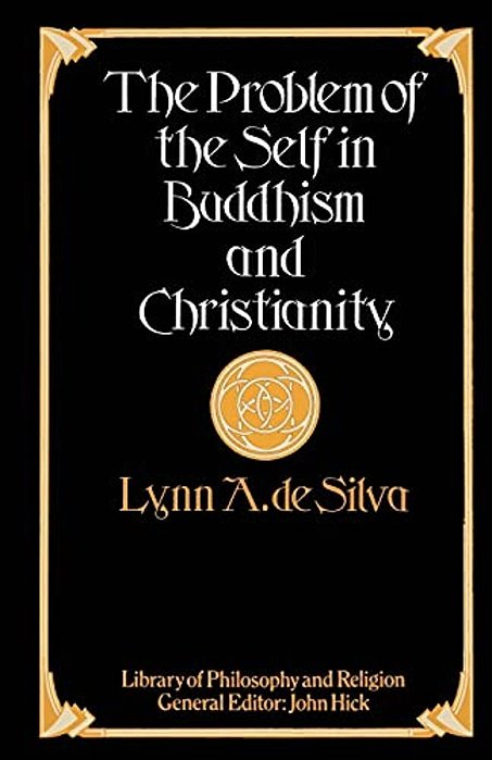 The Problem Of The Self In Buddhism And Christianity-..