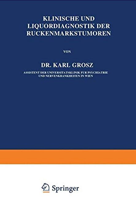 Klinische Und Liquordiagnostik Der Rückenmarkstumoren-..