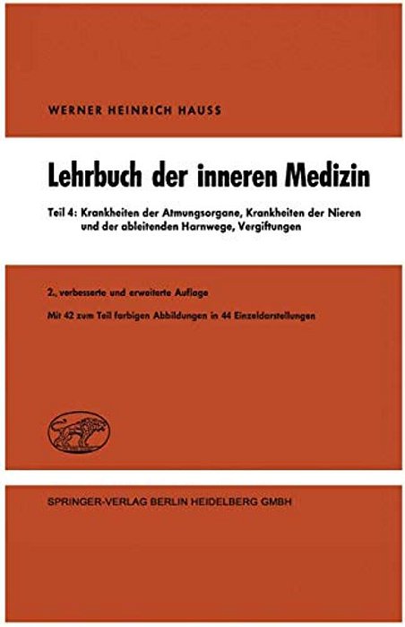 Lehrbuch Der Inneren Medizin In Vier Teilen: Teil 4: Krankheiten Der Atmungsorgane Krankheiten Der Nieren Und Der Ableitenden Harnwege Vergiftungen-..