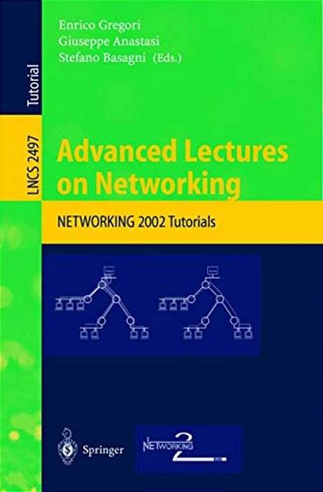Advanced Lectures On Networking: Networking 2002-..