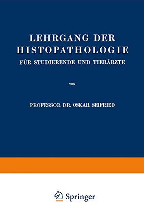 Lehrgang Der Histopathologie Für Studierende Und Tierärzte-..