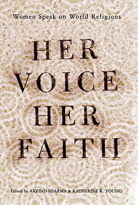 Her Voice, Her Faith: Women Speak On World Religions-..