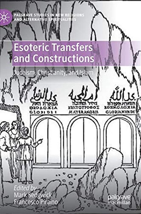 Esoteric Transfers And Constructions: Judaism, Christianity, And Islam-..