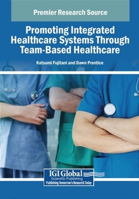 Promoting Integrated Healthcare Systems Through Team-Based Healthcare-..