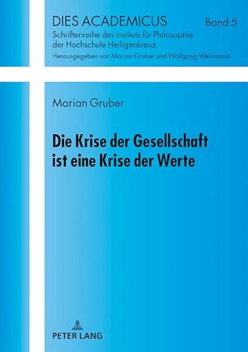 Die Krise Der Gesellschaft Ist Eine Krise Der Werte-..