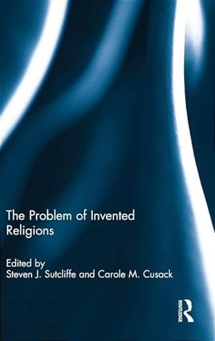 The Problem Of Invented Religions-..