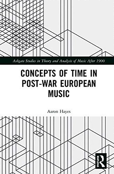 Concepts Of Time In Post-War European Music-..