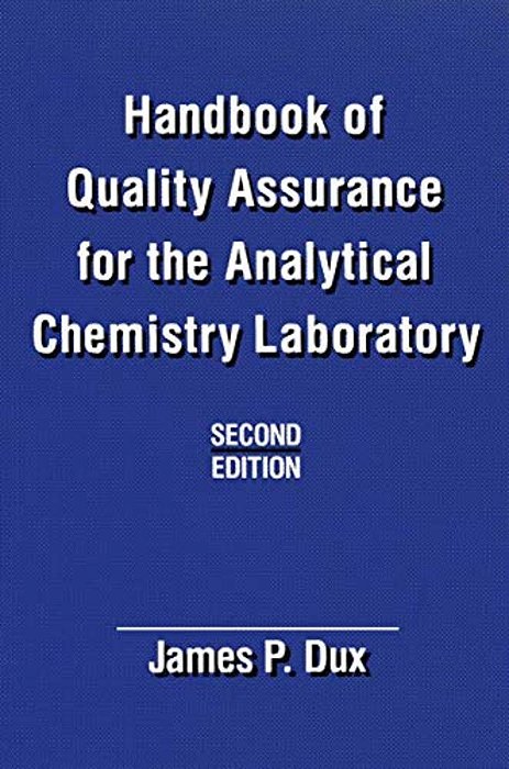 Handbook Of Quality Assurance For The Analytical Chemistry Laboratory-..