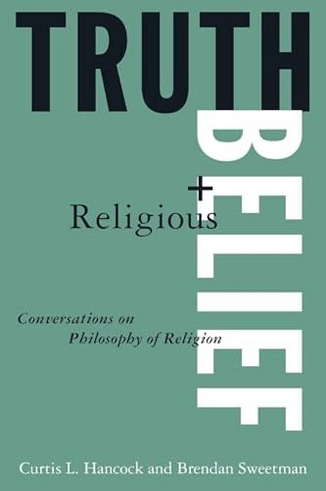 Truth And Religious Belief: Conversations On Philosophy Of Religion: Conversations On Philosophy Of Religion-..