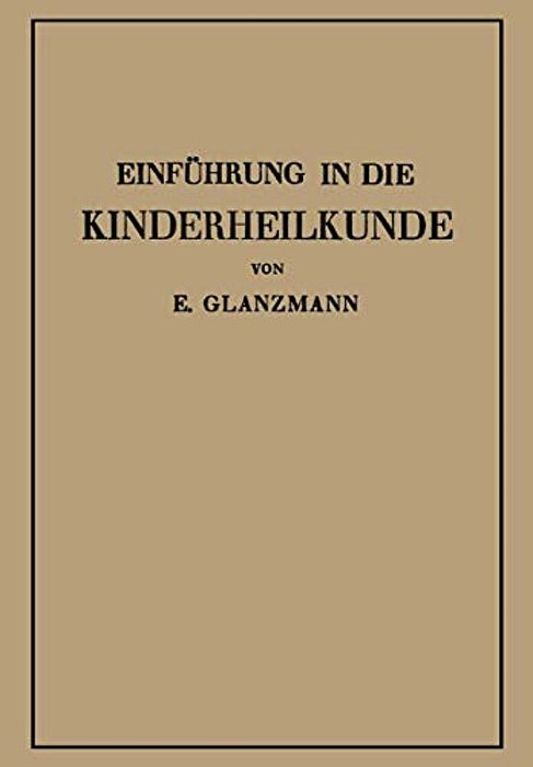 Einführung In Die Kinderheilkunde: In 115 Vorlesungen Für Studierende Und Ärzte-..
